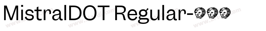 MistralDOT Regular字体转换